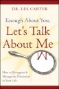 Enough About You, Let's Talk About Me