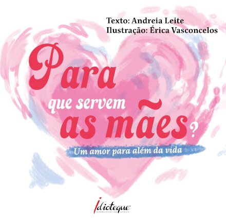 Para Que Servem As Mães?