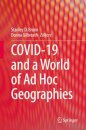 COVID-19 and a World of Ad Hoc Geographies