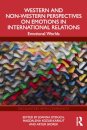 Western and Non-Western Perspectives on Emotions in International Relations