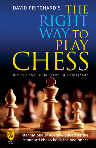 The Right Way To Play Chess