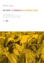 Ilê Aiyê: A Fábrica Do Mundo Afro