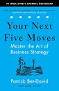 Your Next Five Moves : Master the Art of Business Strategy