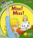 Oxford Reading Tree Songbirds Phonics: Level 2: Miss! Miss!