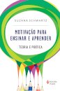 Motivação Para Ensinar E Aprender: Teoria E Prática