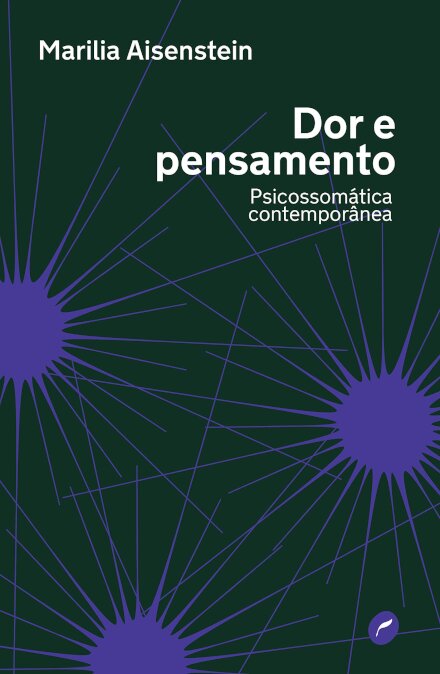 Dor E Pensamento: Psicossomática Contemporânea
