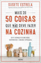 Mais de 50 coisas que não deve fazer na cozinha