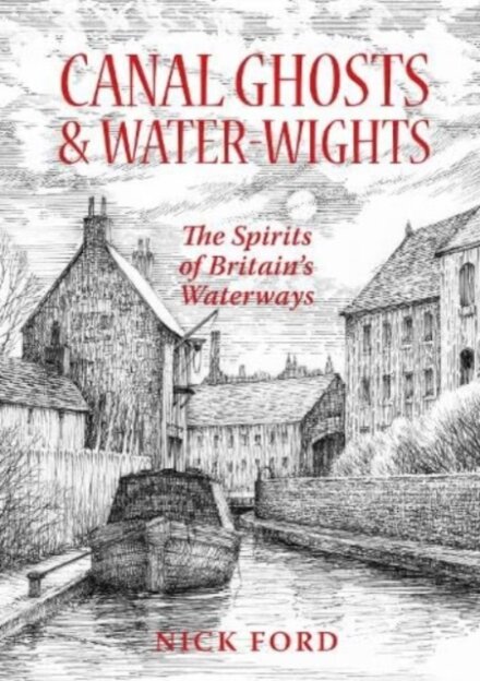 Canal Ghosts & Water-Wights