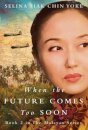When the Future Comes Too Soon