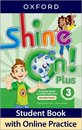 Shine On! Plus Level 3 Student Book with Online Practice