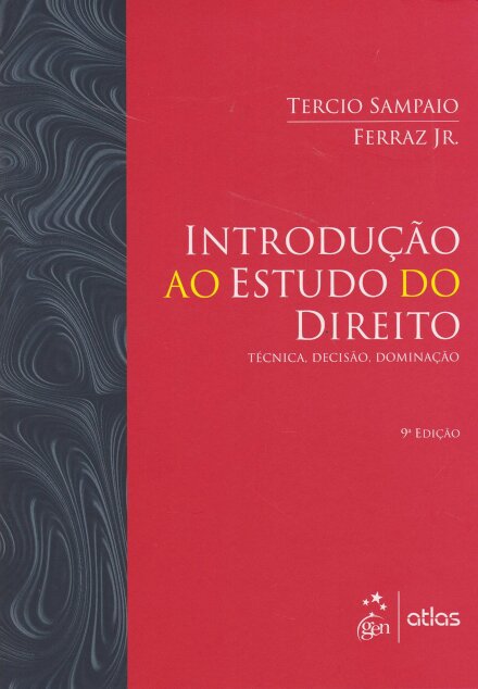 Introdução Ao Estudo Do Direito Técnica Decisão Dominação