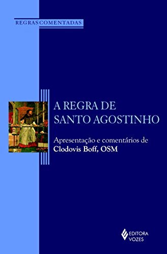A Regra De Santo Agostinho