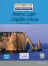 Arsène Lupin l'aiguille creuse - Niveau 2/A2 - Lecture CLE en français facile - Livre + Audio téléchargeable
