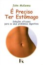 É Preciso Ter Estômago