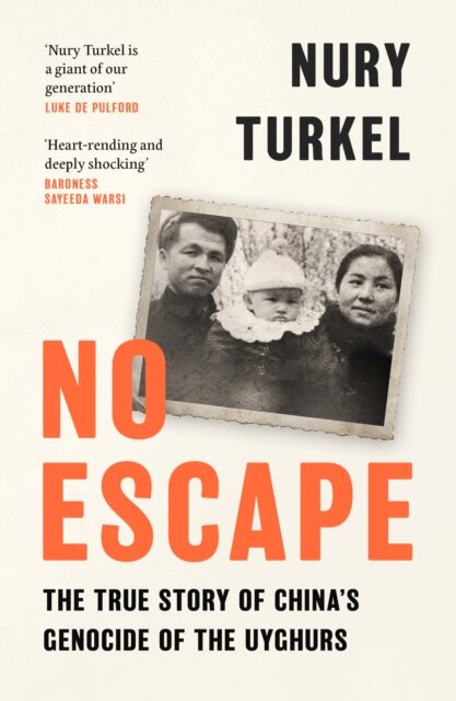 No Escape : The True Story of China’s Genocide of the Uyghurs