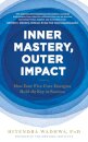 Inner Mastery, Outer Impact