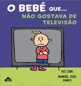 O Bebé Que Não Gostava De Televisão