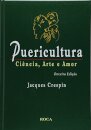 Puericultura. Ciência, Arte E Amor