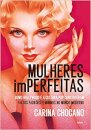 Mulheres Imperfeitas: Hollywood, Cultura Pop E A Construção Dos Falsos Estereótipos Femininos No Mundo Moderno