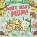 Don'T Wake Mum!