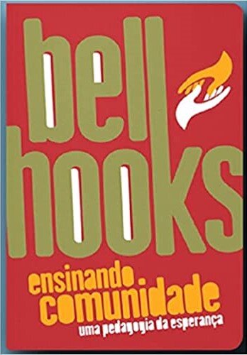 Ensinando Comunidade: Uma Pedagogia Da Esperança