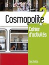 Cosmopolite 2 - Cahier d'activités (A2)
