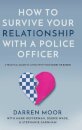 How To Survive Your Relationship With A Police Officer