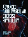 Advanced Cardiovascular Exercise Physiology