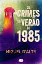 Os Crimes Do Verão De 1985