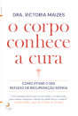 O Corpo Conhece A Cura