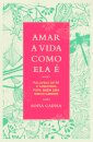 Amar a Vida Como Ela É