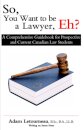 So, You Want to be a Lawyer, Eh?
