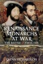 Renaissance Monarchs at War