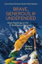 Brave, Generous, & Undefended