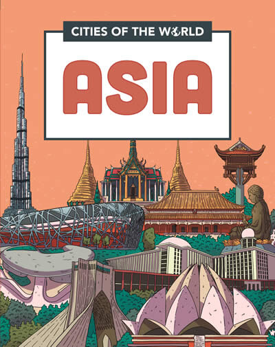 Cities Of The World: Cities Of Asia