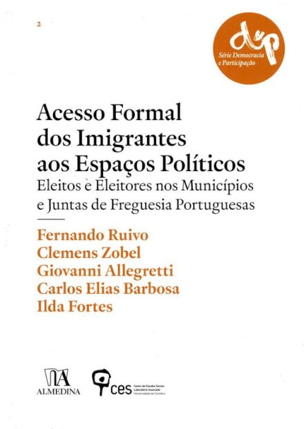 Acesso Formal dos Imigrantes aos Espaços Políticos - Eleitos e Eleitores nos Municípios e Juntas de Freguesia Portuguesas