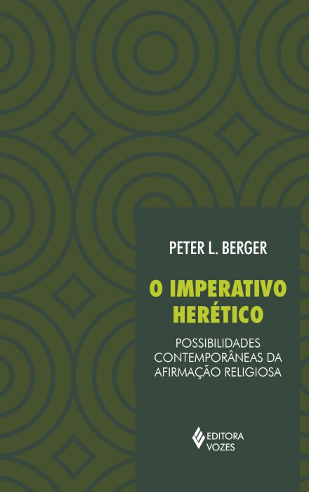 Imperativo Herético: Possibilidades Contemporâneas da Afirmação Religiosa