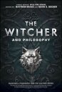 The Witcher and Philosophy