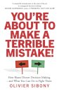 You're About to Make a Terrible Mistake!