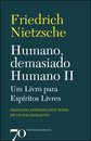 Humano, Demasiado Humano 2