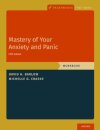 Mastery of Your Anxiety and Panic : Workbook