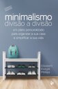 Minimalismo: Divisão A Divisão