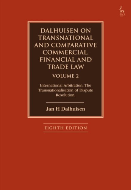 Dalhuisen on Transnational and Comparative Commercial, Financial and Trade Law Volume 2