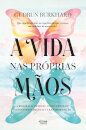 A Vida nas Próprias Mãos