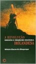 A Revolução Holandesa: Origens E Projeção Oceânica