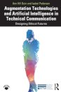 Augmentation Technologies and Artificial Intelligence in Technical Communication