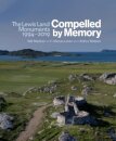 Compelled by Memory: The Lewis Land Monuments, 1994 – 2019