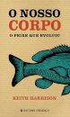O Nosso Corpo - O Peixe Que Evoluiu