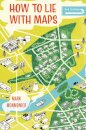 How to Lie with Maps, Third Edition
