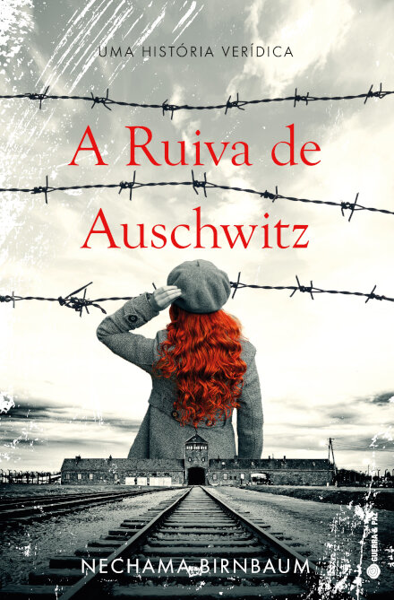 A Ruiva De Auschwitz: Uma História Verídica